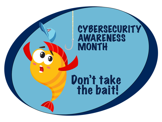 Cybersecurity Awareness Month | Don't take the bait!